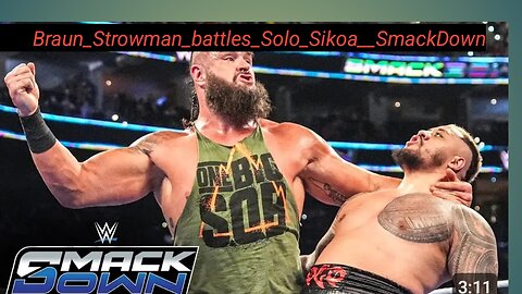 Braun_Strowman_battles_Solo_Sikoa__SmackDown_highlights,_March_7,_2025(1080p)