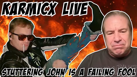 KarmicX Live: Stuttering John is a Failing Fool 1/14/26