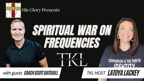 His Glory Presents: That Kingdom Life w/ Latoya Lackey: Ep 11 Coach Scott Oatsvall