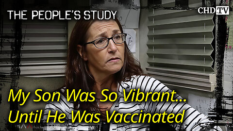 My Son Was So Vibrant... Until He Was Vaccinated