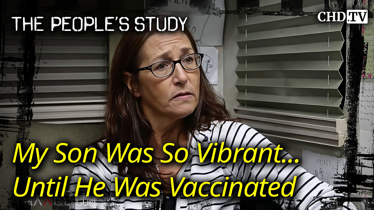 My Son Was So Vibrant... Until He Was Vaccinated