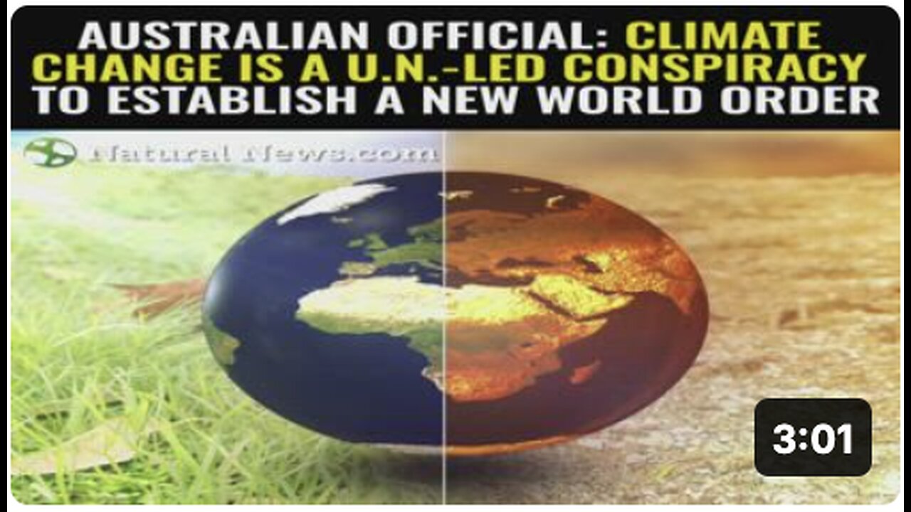 Australian official: Climate change is a U.N.-led conspiracy to establish a new world order