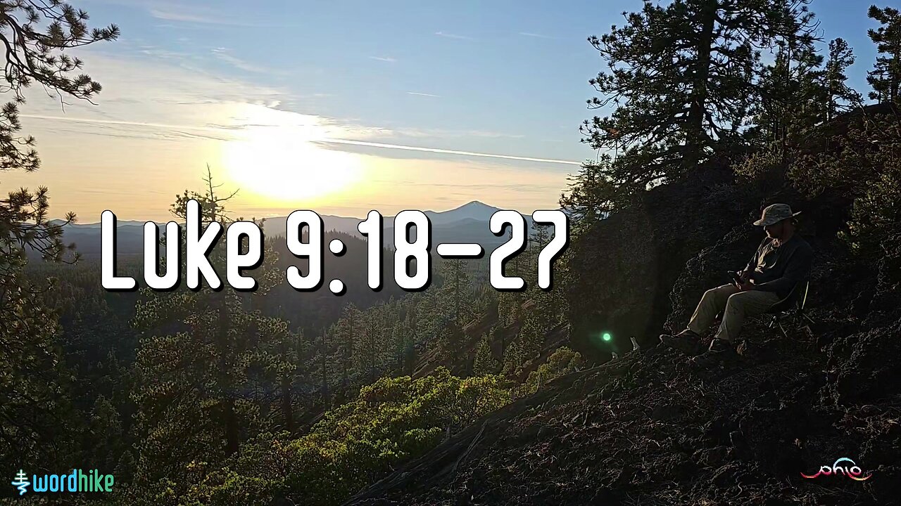 Luke 9:18-27, Bible Reading in Nature, BSB
