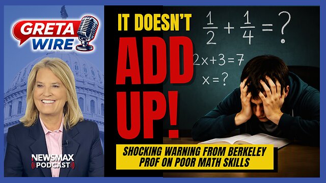 America’s Math Crisis: Why Top Universities Are Being Forced to Lower the Bar | Greta Wire thumbnail