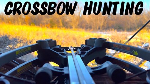 CROSSBOW HUNTING!