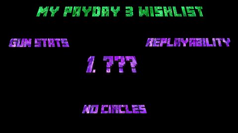 My Payday 3 Wishlist