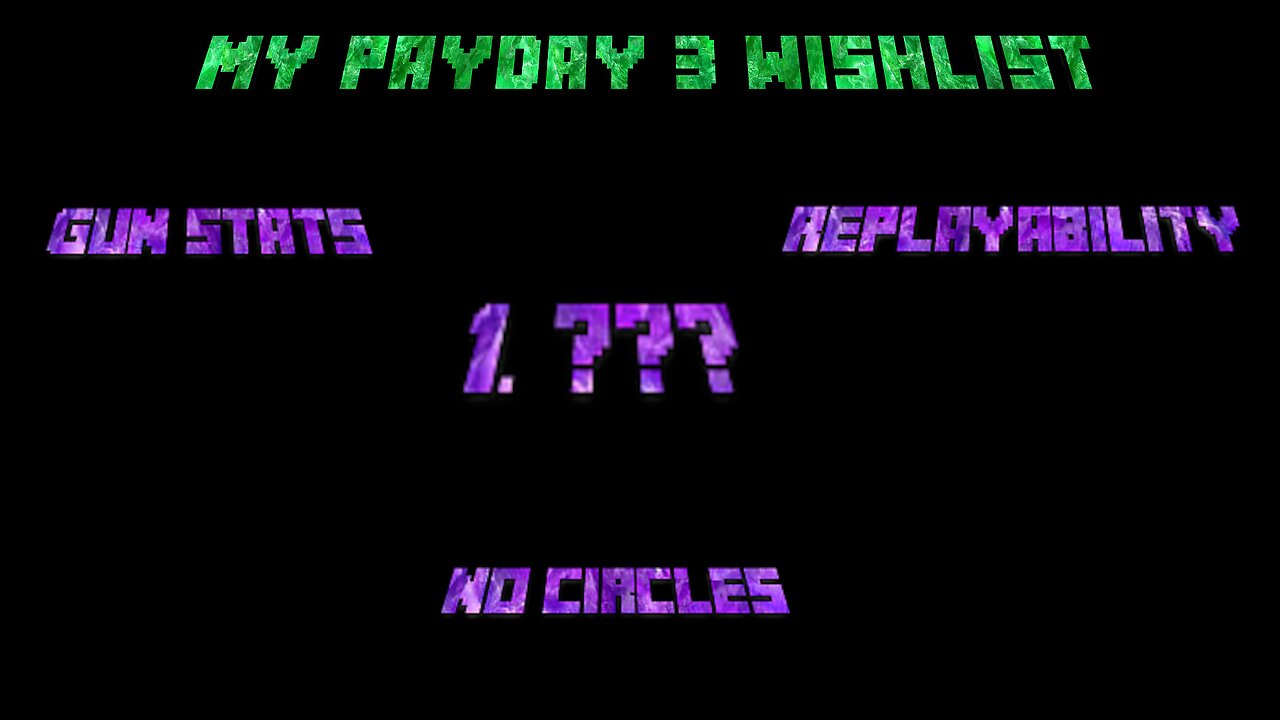 My Payday 3 Wishlist