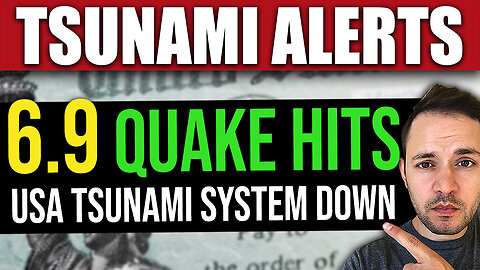 BREAKING: NEW 6.9 Earthquake – Tsunami ALERT Issued