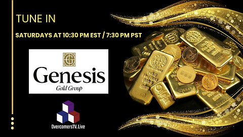 Genesis Gold Group - Episode #005 - Bill Armour | Director - OvercomersTV.Live