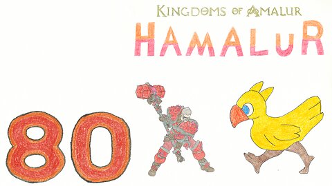 Hamalur (KOA) - EP 80 - Chocobo Mountain - Discount Plays