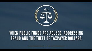 When Public Funds Are Abused: Addressing Fraud and the Theft of Taxpayer Dollars