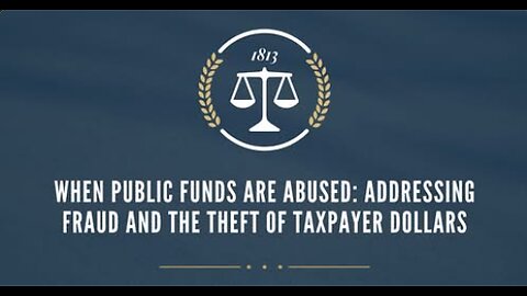 When Public Funds Are Abused: Addressing Fraud and the Theft of Taxpayer Dollars
