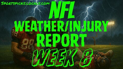 NFL: Weather/Injury Report - Week 8