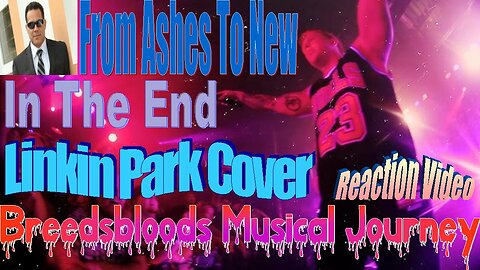 From Ashes To New - In The End (Linkin Park Cover) Breedsbloods Musical Journey