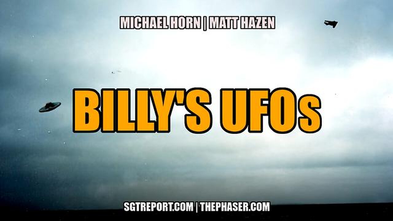BILLY'S UFOs -- Michael Horn | Matt Hazen [PART 2]