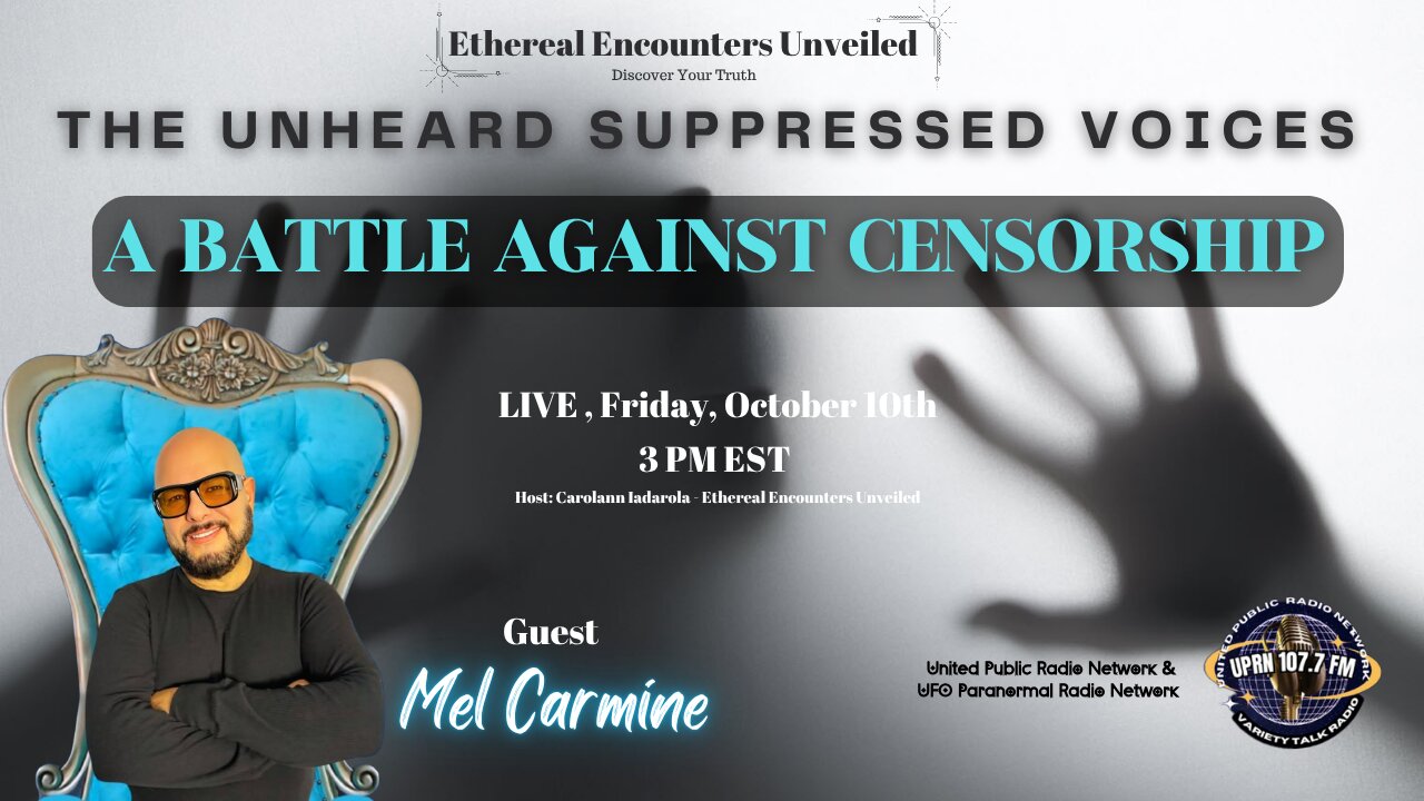 Unheard Suppressed Voices - A Battle Against Censorship with Mel Carmine