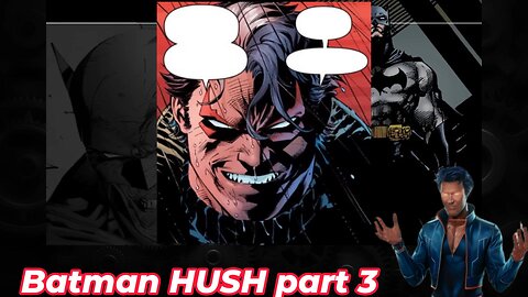Batman Hush part 3