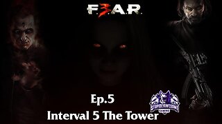 Fear 3 Ep.5 The Tower