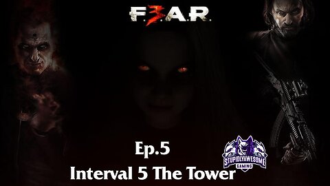 Fear 3 Ep.5 The Tower