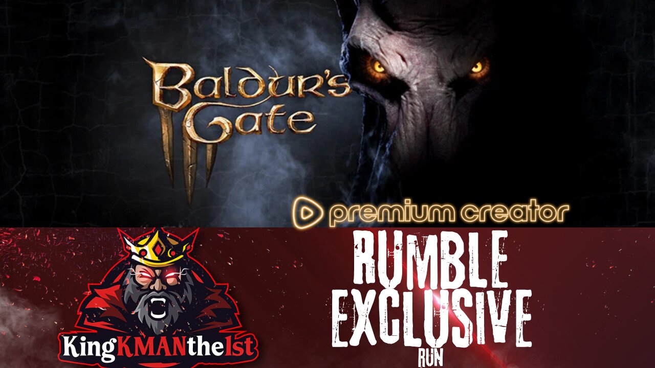 🔴Live: Baldur's Gate 3: HONOUR DIFFICULTY *RUMBLE EXCLUSIVE RUN* W/ KingKMANthe1st