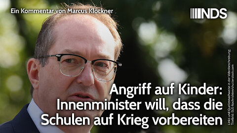 Angriff auf Kinder: Innenminister will, dass die Schulen auf Krieg vorbereiten | Klöckner | NDS
