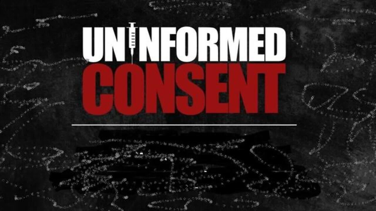 UNINFORMED CONSENT POWERFUL PRESENTATION