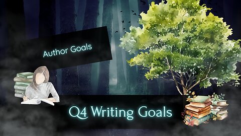 My Q4 Goals as a Published Author