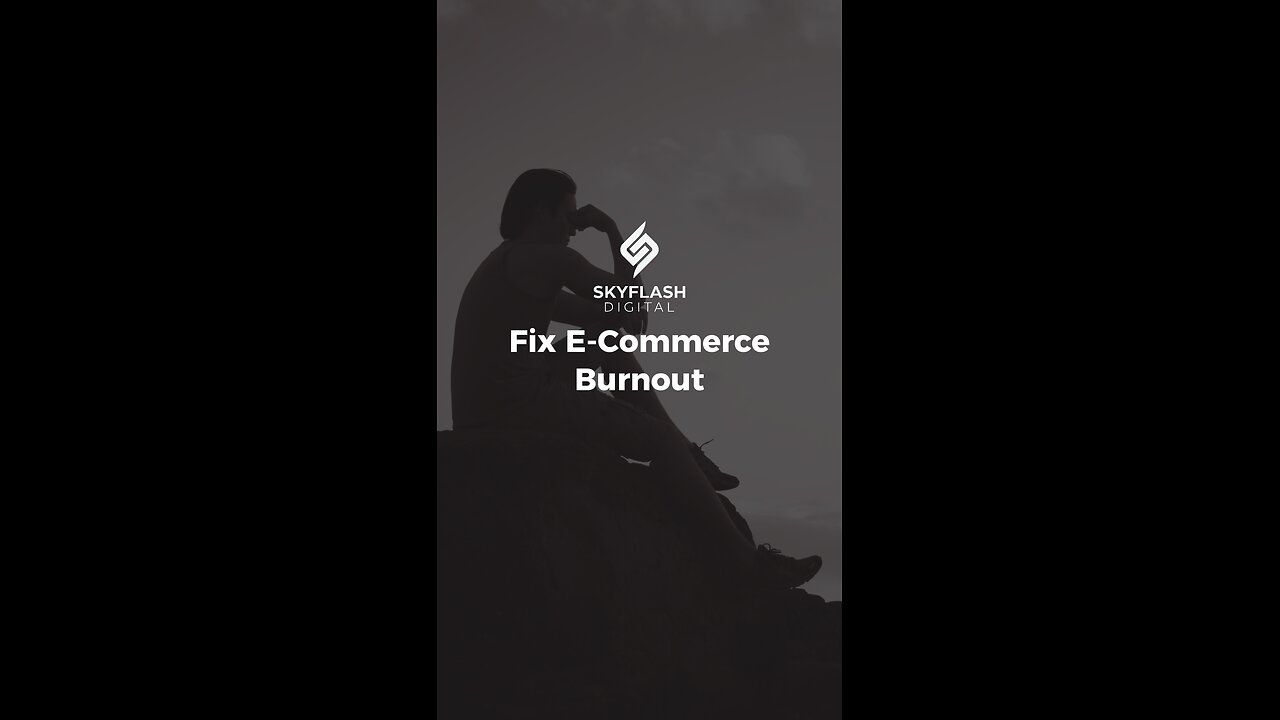 Fix E-Commerce Burnout
