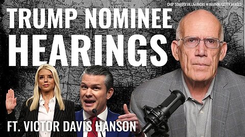 Victor Davis Hanson: Bondi & Hegseth's Confirmation Drama Exposes Double Standard! - 1/16/2025