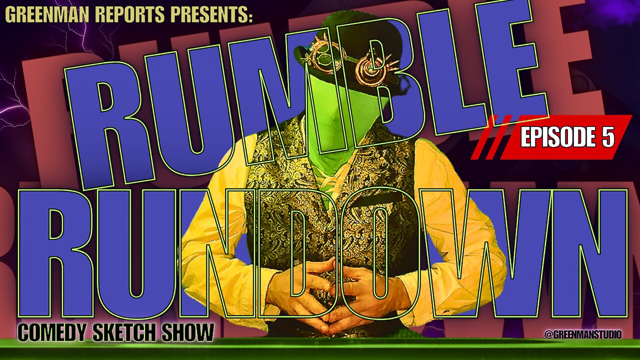 THE RUMBLE COLLAB SHOW EP. 5 W/Greenman Reports