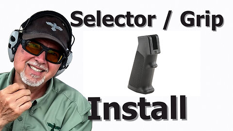 Installing the Selector and Grip on a AR Lower Receiver #906