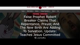 Robert Breaker: A Most Dangerous False Bible Teacher