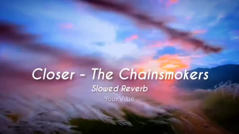 The Chainsmokers - Close ( Slowed Reverb ) ft. Halsey