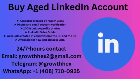 Buy aged LinkedIn accounts – Unlock More Features