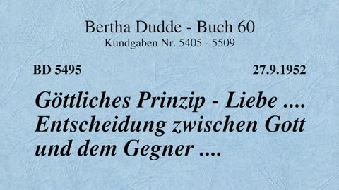 BD 5495 - GÖTTLICHES PRINZIP - LIEBE .... ENTSCHEIDUNG ZWISCHEN GOTT UND DEM GEGNER ...