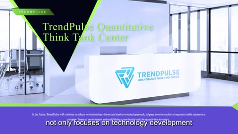 TrendPulse Quantitative Think Tank Center: Shaping the Future of Investment