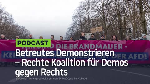 Betreutes Demonstrieren – Rechte Koalition für Demos gegen Rechts