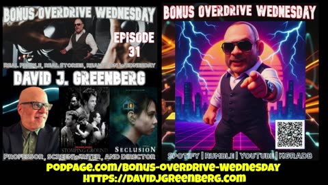 Bonus Overdrive Wednesday Episode 31: David J. Greenberg on the Power of Independent Films