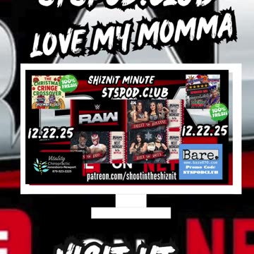 SHIZNIT MINUTE 12.22.25 - BT TALKS MONDAY NIGHT RAW!