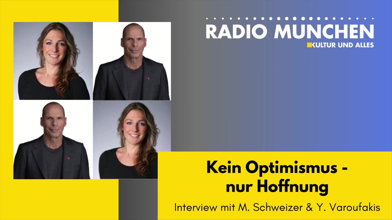 Nur Hoffnung - kein Optimismus: Interview mit Melanie Schweizer & Yannis Varoufakis