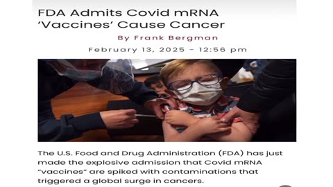 FDA Admits Covid mRNA vaccines cause cancer