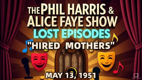 Phil Harris & Alice Faye Show - Hired Mothers (May 13, 1951) Lost Episode | Classic Radio Comedy
