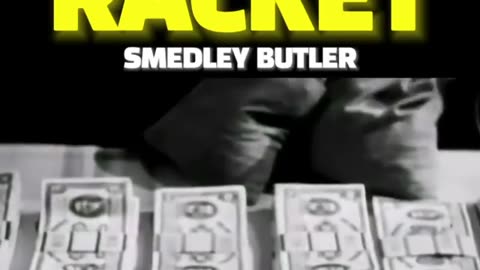 WAR IS A RACKET !!! By Smedley D. Butler, a retired Marine Corps