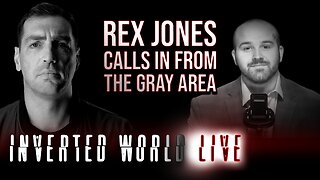 Rex Jones Calls In From The Gray Area | Ep. 122