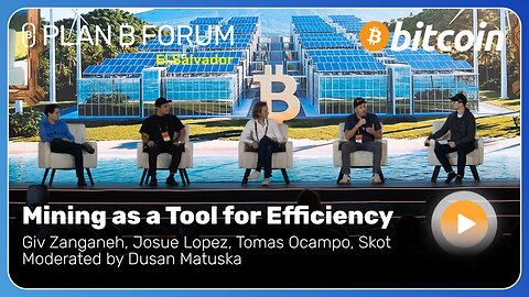 Mining as a Tool for Efficiency | Plan ₿ Forum El Salvador