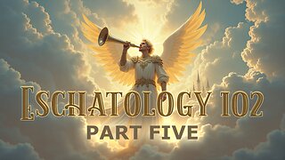 Eschatology 102 - Part Five (DOYC Live 11/15/2025)