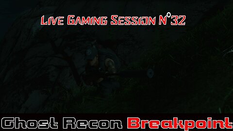 ☠️Ghost Recon®☠️ 💥Breakpoint💥 👾Live Gaming Session👾 N°32