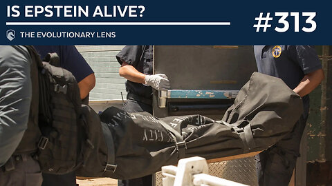 Is Epstein Alive? The 313th Evolutionary Lens with Bret Weinstein and Heather Heying