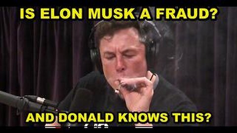 Elon Musk Exposed As A Liar And Scammer - Does Trump Know This Or Is He Surrounded By Scumbags Again