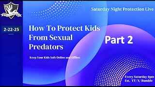 How To Protect Kids From Sexual Predators- Part 2